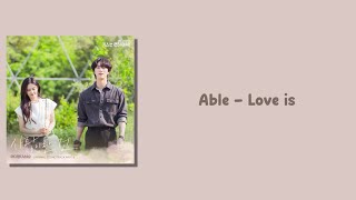 Able - Love is [Dynamite Kiss OST Part.8] {Easy Lyrics}
