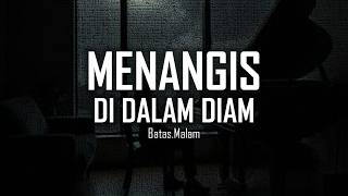 Menangis di Dalam Diam — Batas.Malam | Lagu Galau Tengah Malam Paling Menyentuh