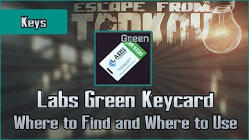Labs Green Keycard (LEDX Spawn) Where to Find and Location to Use - Escape from Tarkov Key Guide EFT