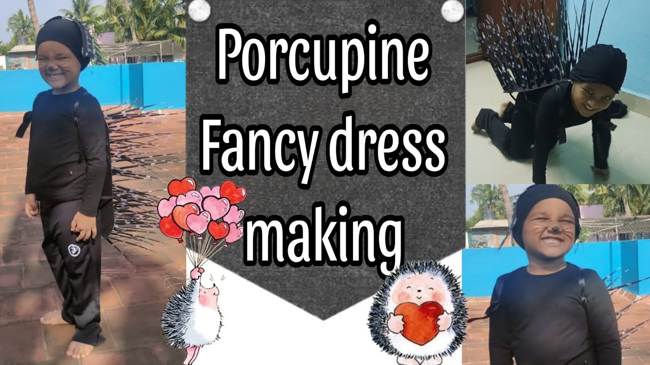pappu's fancy dress competition | porcupine making