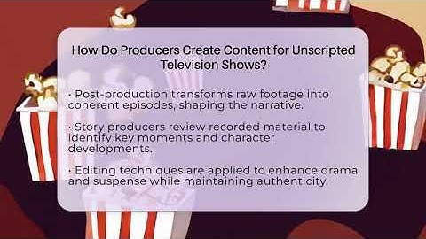 How Do Producers Create Content for Unscripted Television Shows? - The Reality Radar