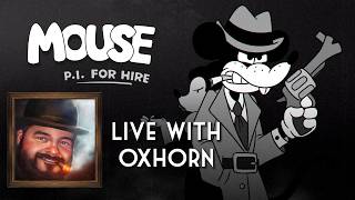 Oxhorn Plays Mouse: P.I. for Hire - Scotch & Smoke Rings Episode 851