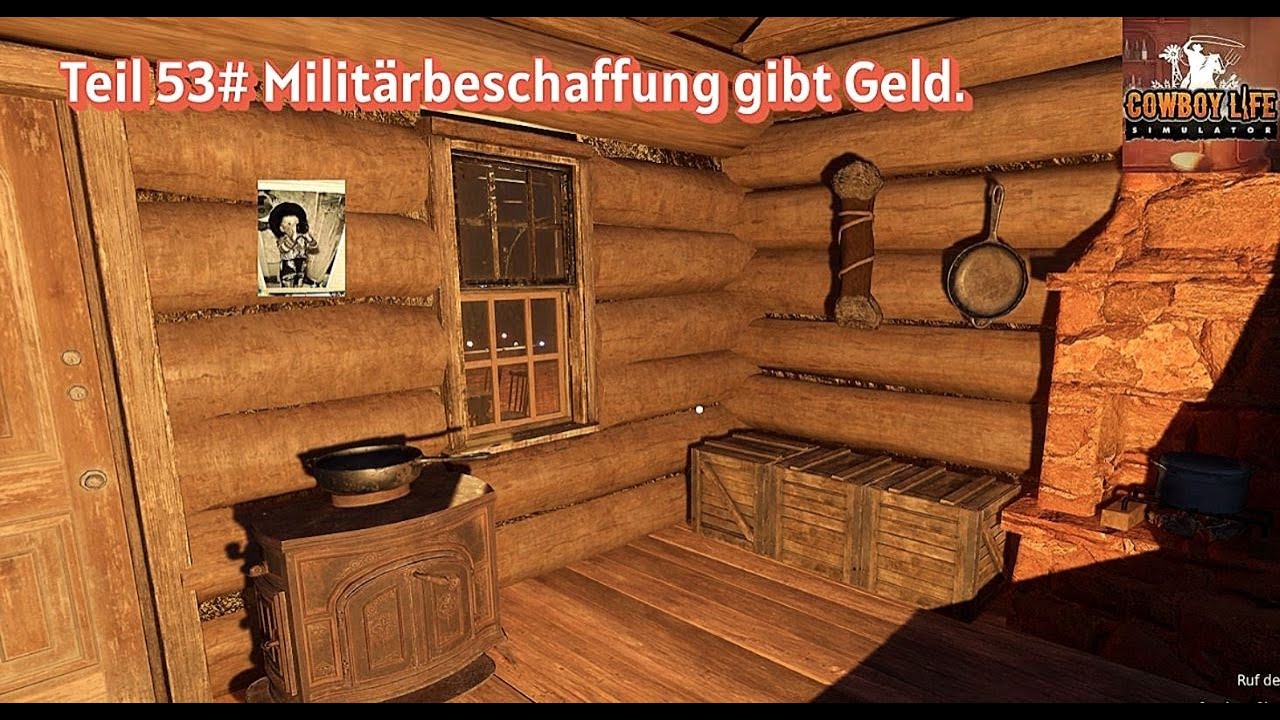 Cowboy Live Simulator # Folge 53 / Militärbeschaffung, Werkzeug, kochen und mehr.