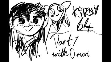 KIRBY 64 PLANET POPSTAR PART 1 (with omori)