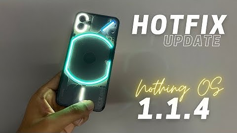 Nothing Phone 1 New HOTFIX Update | Nothing OS 1.1.4 | Major Bug Fixes Detailed Overview