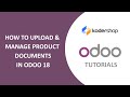 How to Upload & Manage Product Documents in Odoo 18 | Attach PDFs, Images, URL & More
