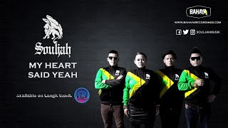 SOULJAH - My Heart Said Yeah (Official Audio) chords