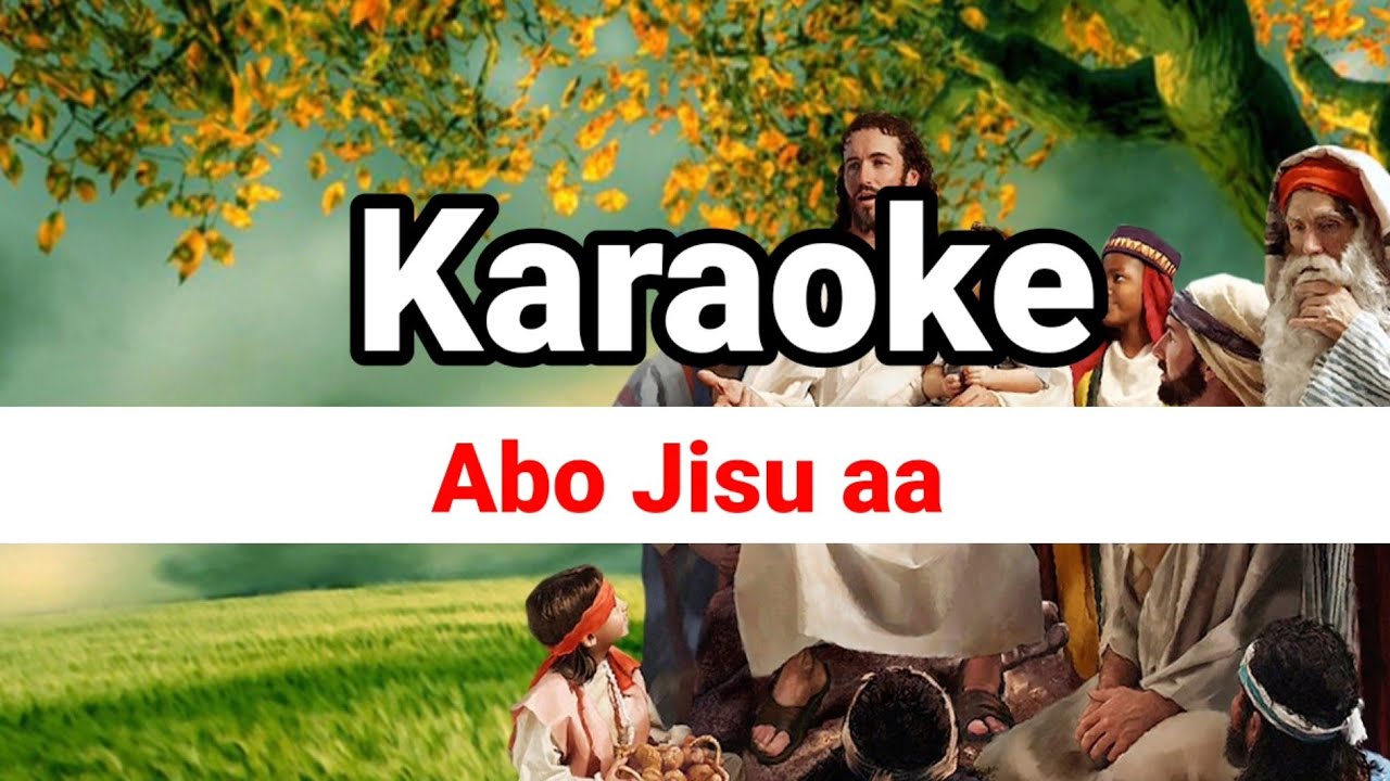 Karaoke song track lyrics   abo jisu a   Galo christian song