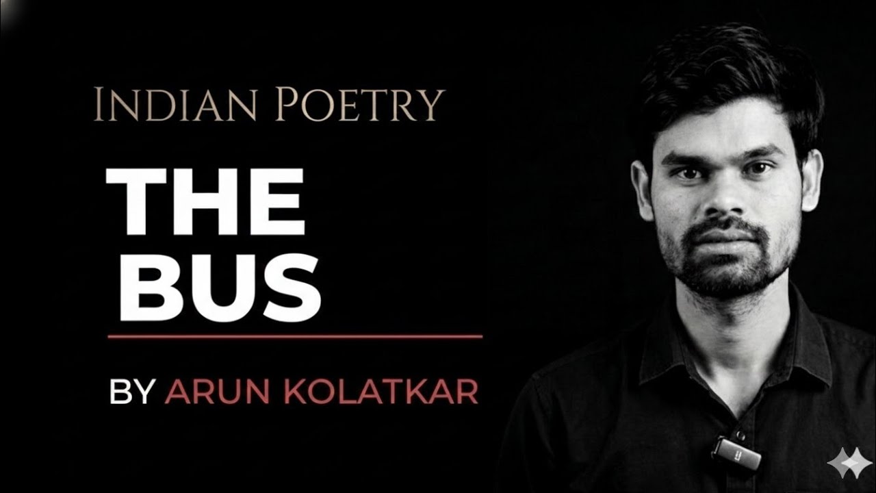 The Bus by Arun Kolatkar | Complete Explanation | Indian English Poetry | NET JRF | RPSC 