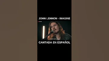 ¿Cómo sonaría IMAGINE - JOHN LENNON en Español? #nicoborie #shorts #johnlennon