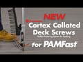 Cortex Collated AutoFeed Screws: Now Compatible with PAMFast