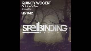 Quincy Weigert  Octobers Eve original Mix Spellbinding Records