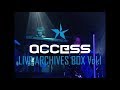 access 『LIVE ARCHIVES BOX Vol.1』ダイジェストムービー