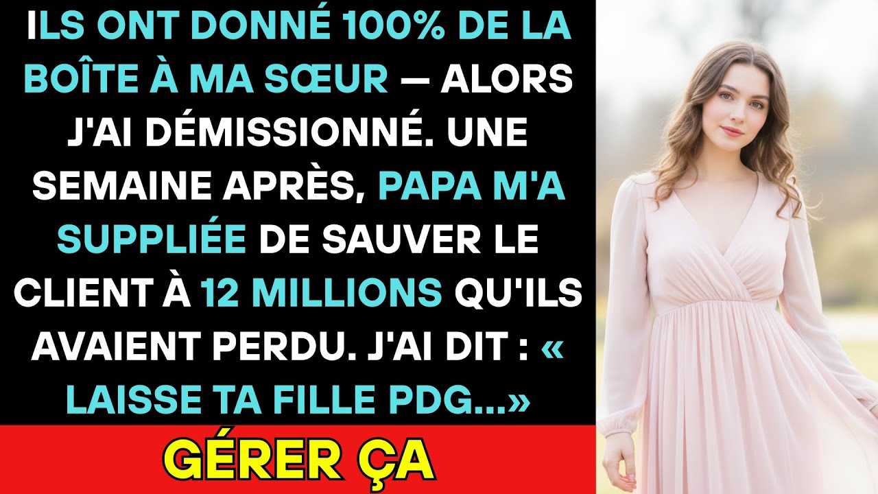 Mon Père A Donné Ma Société À Ma Sœur — Il M'a Suppliée Quand Elle A Perdu Un Contrat De 12m€...