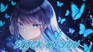 Nightcore - Stuck On You (Blanke feat. Donna Tella / Lyrics)