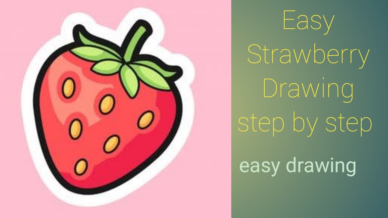 Easy Strawberry Drawing Step By Step Youtube