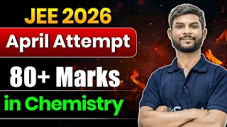 JEE 2026 : 80+ Marks in Chemistry Ultimate Strategy | JEE Mains 2026 April Attempt 🎯| eSaral
