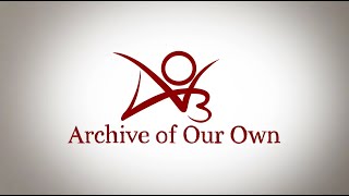 Archive Of Our Own PSA (fanmade)