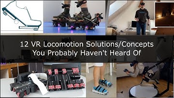 12 VR Locomotion Solutions/Concepts You Probably Haven