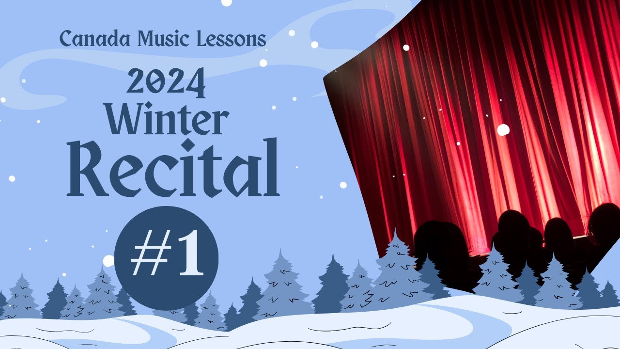 Canada Music Lessons 2024 Winter Recital #1 - YouTube