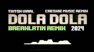DOLA DOLA BREAKLATIN REMIX 2024