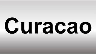 How to Pronounce Curacao