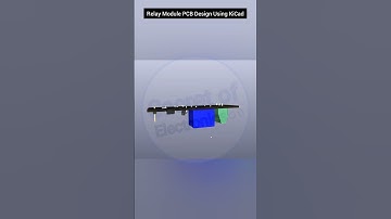 Relay Module PCB Design Using KiCad Software