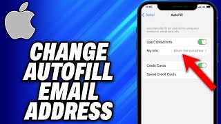 How To Change Autofill Email Address on iPhone (2024) - Easy Fix