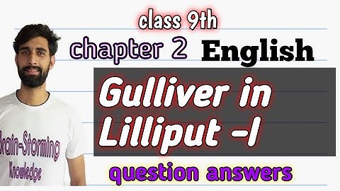 9th English Gulliver in Lilliput part 1 question answers #gulliver in Lilliput question answers (I)