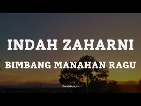 INDAH ZAHARNI  - BIMBANG MANAHAN RAGU || LIRIK LAGU MINANG