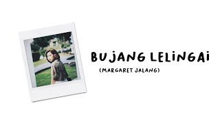 Bujang Lelingai - Margaret Jalang Lydbie Cover