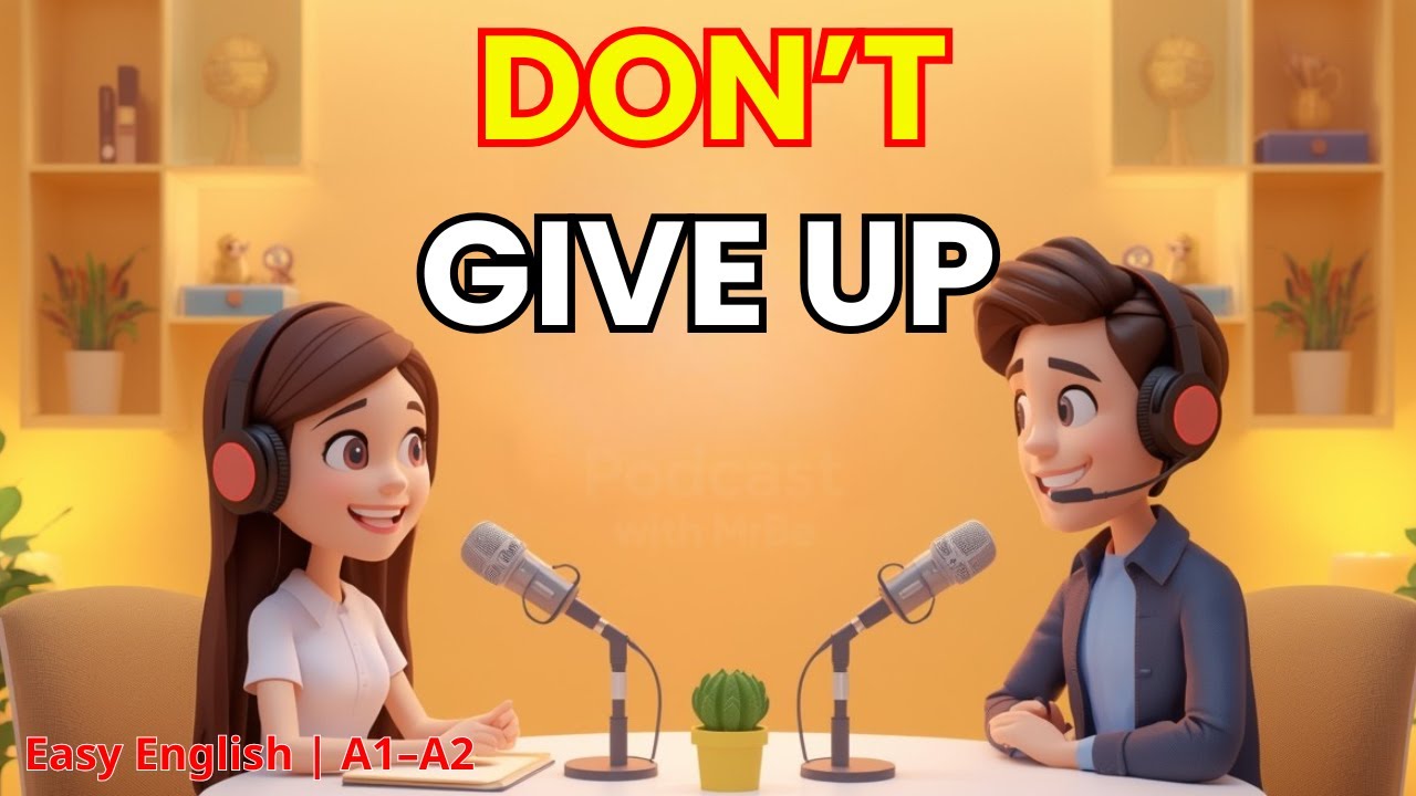 Don’t Stop When You’re Tired 💪 | English Motivation (A1–A2) | Easy English Podcast