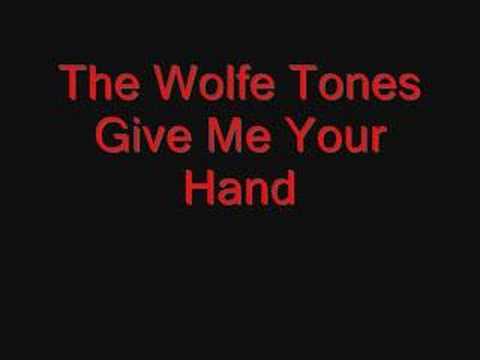 The Wolfe Tones Give Me Your Hand