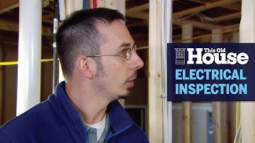 How to Conduct a Rough Electrical Inspection | This Old House
