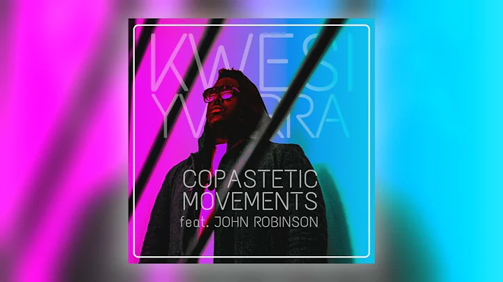 Kwesi Yvorra - Copastetic Movements (feat. John Ro...