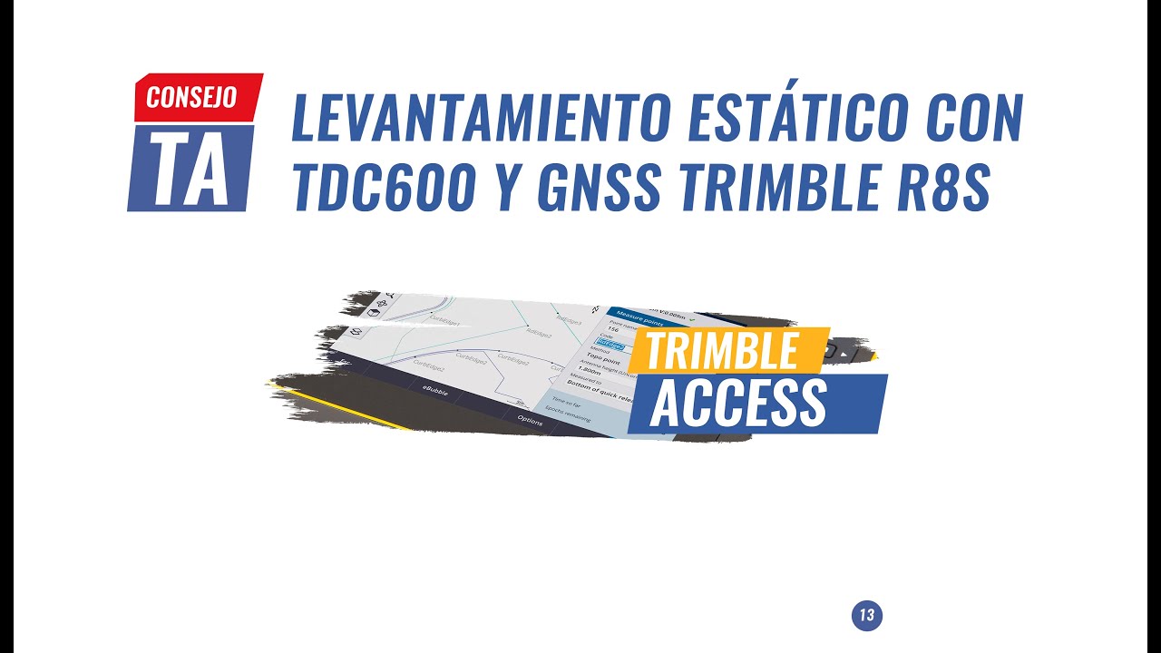 Consejo TA N°13 | Levantamiento estático con TDC600 y GNSS Trimble R8s