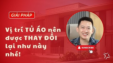 Vị trí tủ áo nên được thay lại như này xem các bác nhé [Anh Biết Tuốt Design]