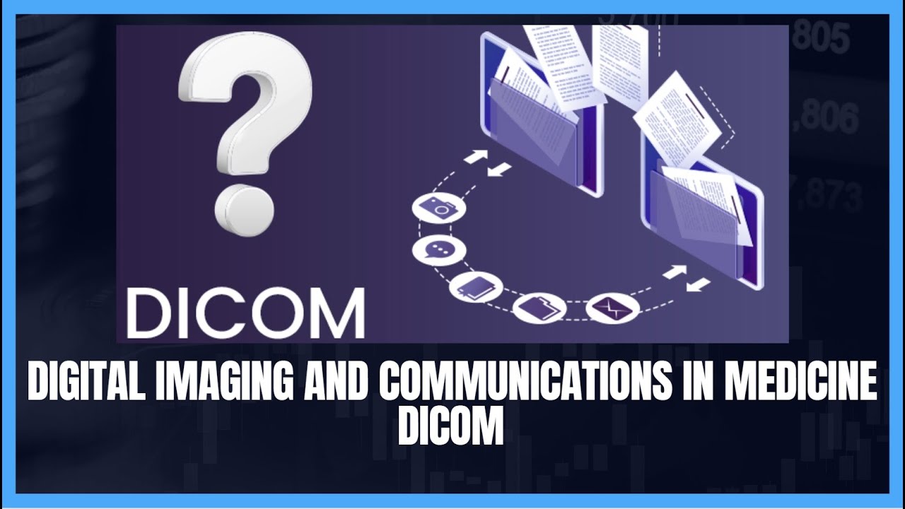 Digital Imaging and Communications in Medicine (DICOM) | Radiotherapy Edutech