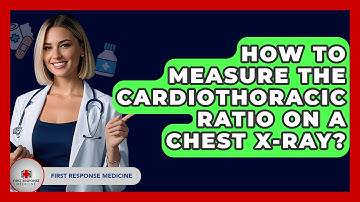 How To Measure The Cardiothoracic Ratio On A Chest X-Ray? - First Response Medicine