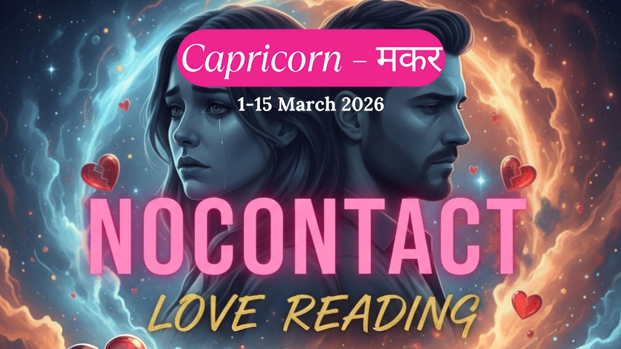 CAPRICORN (मकर राशि ) 1-15 March 2026 NO CONTACT❤️Action me waqt lagega😍Hindi Tarot Reading 