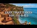 Bali Sunset Cocktails 🌅 ~1.5 Hour Tropical Jazz Lounge BGM | Work, Relax, Study |