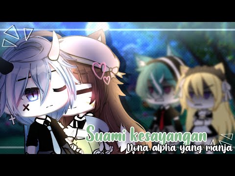°•` Suami kesayangan nona alpha yang manja `•° [ GLMM Indo🇮🇩 ] Original-!?