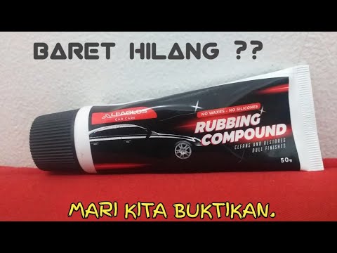 Cara menghilangkan baret pada mobil || test Rubbing Compound