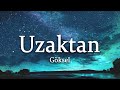 Göksel Uzaktan Sözleri Lyrics
