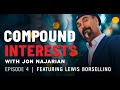 Compound Interests EP. 4 - Lewis Borsellino