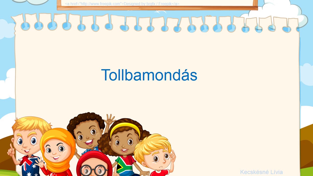 Tollbamondás 6. első osztály  szöveg helyesírás