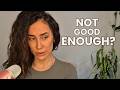 Why You Don't Feel Good Enough (Even When You Are)