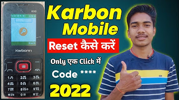 Karbonn Mobile Ko Reset Kaise Kare 2022 ! Keypad Mobile Ko Reset kaise Kare