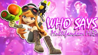 Multifandom - Who Says (Full MEP)