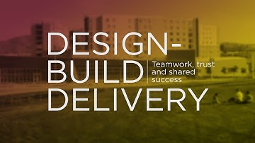 Design Build Delivery: Teamwork, Trust, and Shared Success